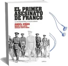 Descargar AudioLibro El Primer Asesinato de Franco: La Muerte del General Balmes y el Inicio del Golpe de 1936 de Varios Autores año 2018