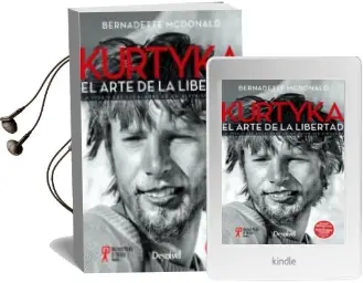 Descargar AudioLibro Kurtyka: El Arte de la Libertad: La via y las Escaladas de un Alpinista Singular de Bernadette Mcdonald año 2018