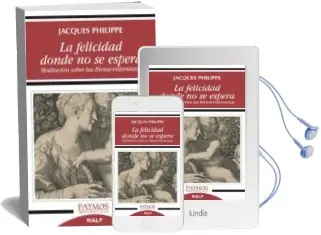 Descargar AudioLibro La Felicidad Donde no se Espera de Jacques Philippe año 2018