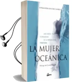 Descargar AudioLibro La Mujer Oceanica: Una Vision Transformadora de la Sexualidad Femenina de Myriam Peña Sánchez Garrido año 2018